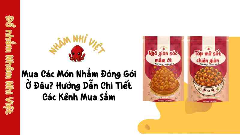 Các Món Nhắm Đóng Gói Tiện Lợi: Giải Pháp Hoàn Hảo Cho Mọi Cuộc Vui! mua-cac-mon-nham-dong-goi-o-dau-huong-dan-chi-tiet-cac-kenh-mua-sam