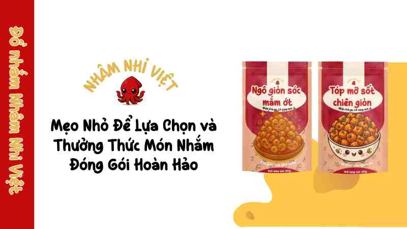 Các Món Nhắm Đóng Gói Tiện Lợi: Giải Pháp Hoàn Hảo Cho Mọi Cuộc Vui! meo-nho-de-lua-chon-va-thuong-thuc-mon-nham-dong-goi-hoan-hao