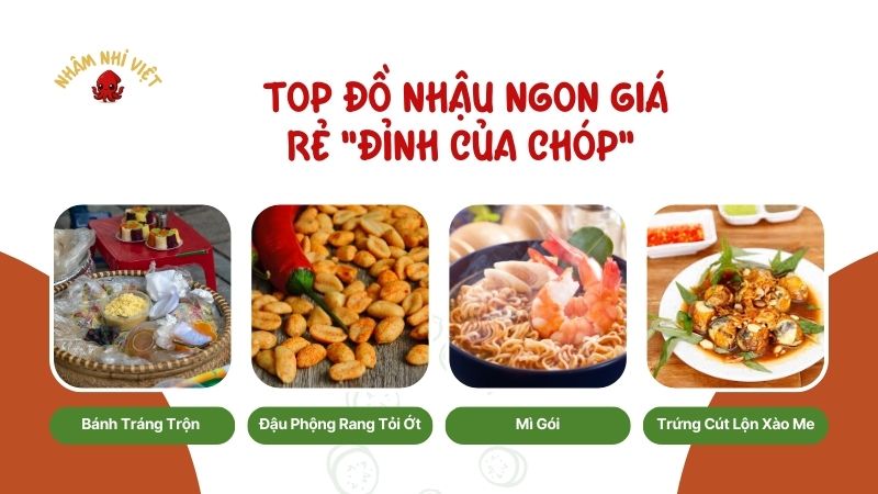Top đồ nhậu ngon giá rẻ "đỉnh của chóp" 