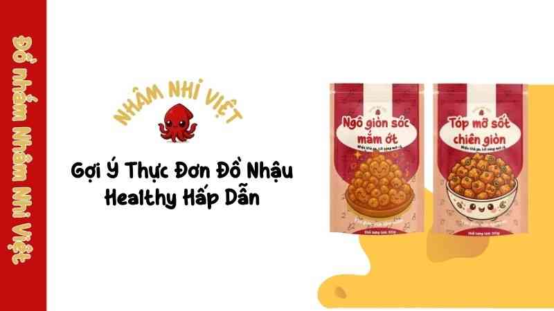 goi-y-thuc-don-do-nhau-healthy-hap-dan